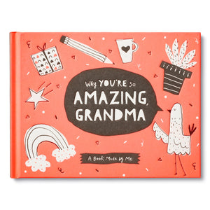 WHY YOU'RE SO AMAZING GRANDMA