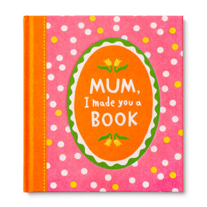 MUM I MADE YOU A BOOK