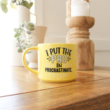 CHEEKY PROCRASTINATE MUG