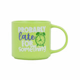 CHEEKY LATE MUG