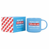 CHEEKY TOLERATE MUG