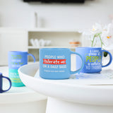 CHEEKY TOLERATE MUG