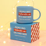 CHEEKY TOLERATE MUG