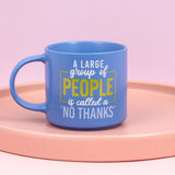 CHEEKY NO THANKS MUG